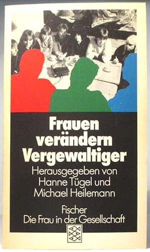 Frauen verändern Vergewaltiger. (Fischer. Die Frau in der Gesellschaft).