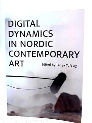 Seller image for Digital Dynamics in Nordic Contemporary Art for sale by World of Rare Books