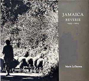 Jamaica Reverie 1955-2005: A Celebration of Fifty Years Exploring Jamaica