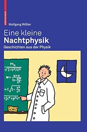 Eine kleine Nachtphysik : Geschichten aus der Physik. Wolfgang Rößler