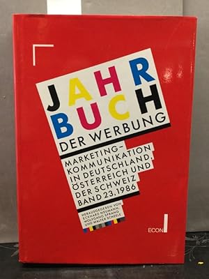 Bild des Verkufers fr Jahrbuch der Werbung 23, Marketing-Kommunikation, Marketing-Kommunikation in Deutschland, sterreich und der Schweiz 1986 zum Verkauf von Kepler-Buchversand Huong Bach