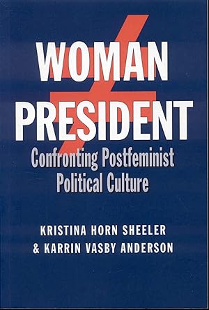 Imagen del vendedor de Woman President: Confronting Postfeminist Political Culture a la venta por Bookmarc's