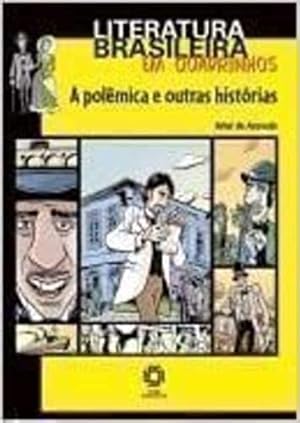 Seller image for A polmica e outras histrias - Literatura brasileira em quadrinhos for sale by Livraria Ing