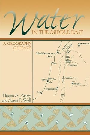 Bild des Verkufers fr Water in the Middle East : A Geography of Peace zum Verkauf von AHA-BUCH GmbH