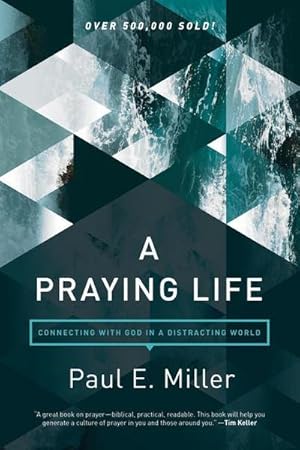 Bild des Verkufers fr A Praying Life: Connecting with God in a Distracting World zum Verkauf von AHA-BUCH GmbH