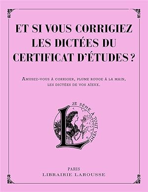 et si vous corrigiez les dictées du certificat d'études ?