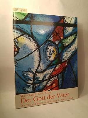 Bild des Verkufers fr Der Gott der Vter Die Chagall-Fenster zu St. Stephan in Mainz. Band 1: Das Mittelfenster zum Verkauf von ANTIQUARIAT Franke BRUDDENBOOKS