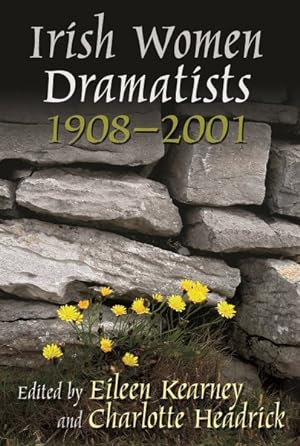Seller image for Irish Women Dramatists : 1908-2001 for sale by GreatBookPrices