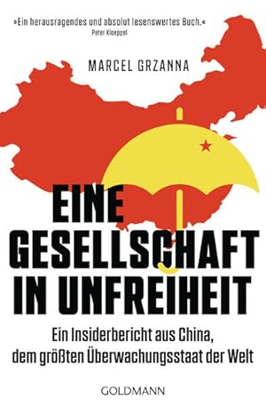 Seller image for Eine Gesellschaft in Unfreiheit Ein Insiderbericht aus China, dem grten berwachungsstaat der Welt - Mit einem Vorwort von Peter Kloeppel for sale by primatexxt Buchversand