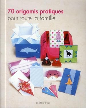 Image du vendeur pour 70 origamis pratiques pour toute la famille mis en vente par Chapitre.com : livres et presse ancienne