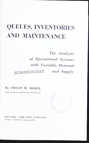 Image du vendeur pour Queues, inventories and maintenance. the analysis of operational systems with variable demand and supply. mis en vente par Antiquariat Bookfarm