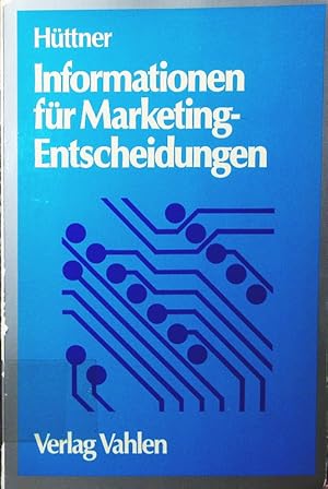 Immagine del venditore per Informationen fr Marketing-Entscheidungen. ein Lehr- und Arbeitsbuch der Marktforschung. venduto da Antiquariat Bookfarm