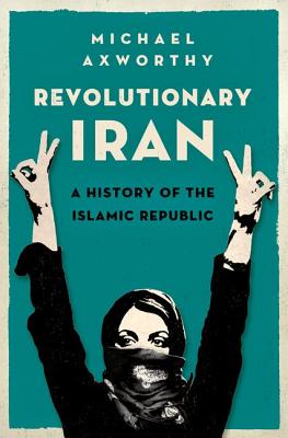 Seller image for Revolutionary Iran: A History of the Islamic Republic (Hardback or Cased Book) for sale by BargainBookStores