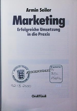 Bild des Verkufers fr Marketing. erfolgreiche Umsetzung in die Praxis. zum Verkauf von Antiquariat Bookfarm