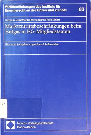 Bild des Verkufers fr Marktzutrittsbeschrnkungen beim Erdgas in EG-Mitgliedstaaten. eine nach Sachgebieten geordnete Lnderanalyse. zum Verkauf von Antiquariat Bookfarm