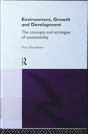 Seller image for Environment, growth and development. the concepts and strategies of sustainability. for sale by Antiquariat Bookfarm