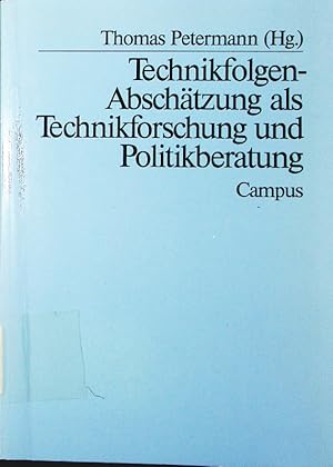 Bild des Verkufers fr Technikfolgen-Abschtzung als Technikforschung und Politikberatung. zum Verkauf von Antiquariat Bookfarm