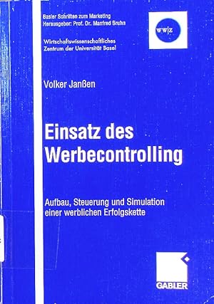 Seller image for Einsatz des Werbecontrolling. Aufbau, Steuerung und Simulation einer werblichen Erfolgskette. for sale by Antiquariat Bookfarm