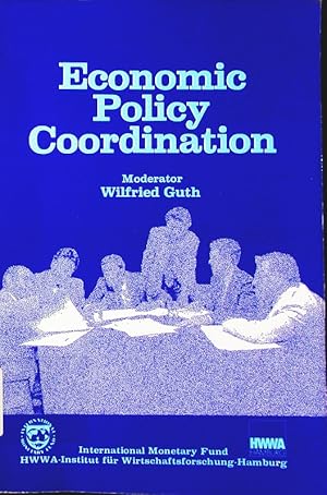 Bild des Verkufers fr Economic policy coordination. proceedings of an international seminar held in Hamburg, [in memory of Armin Gutowski]. zum Verkauf von Antiquariat Bookfarm