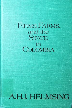 Image du vendeur pour Firms, farms and the state in Colombia. a study of rural, urban and regional dimensions of change. mis en vente par Antiquariat Bookfarm