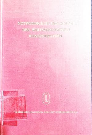 Bild des Verkufers fr Notwendigkeit und Gefahr der wirtschaftlichen Konzentration. in nationaler und internationaler Sicht, Frankfurter Gesprch der List Gesellschaft 10. - 12. Mrz 1969, Protokolle und Gutachten. zum Verkauf von Antiquariat Bookfarm