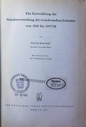 Bild des Verkufers fr Die Entwicklung der Standortverteilung der westdeutschen Industrie von 1945 bis 1957/58. zum Verkauf von Antiquariat Bookfarm