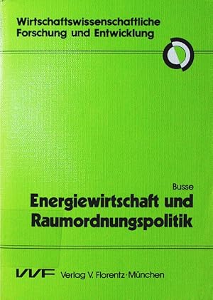 Immagine del venditore per Energiewirtschaft und Raumordnungspolitik. Mglichkeiten einer Integration energiewirtschaftspolitischer Massnahmen in das Instrumentarium der Raumordnungspolitik. venduto da Antiquariat Bookfarm