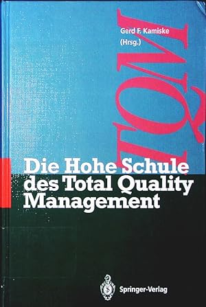 Bild des Verkufers fr Die hohe Schule des Total-Quality-Managements. zum Verkauf von Antiquariat Bookfarm