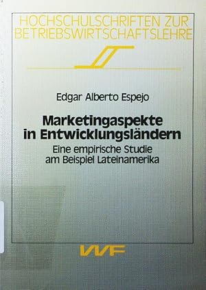 Bild des Verkufers fr Marketingaspekte in Entwicklungslndern. eine empirische Studie am Beispiel Lateinamerika. zum Verkauf von Antiquariat Bookfarm