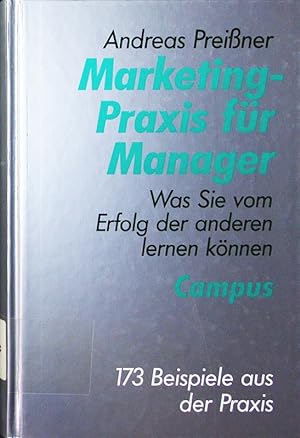 Seller image for Marketing-Praxis fr Manager. was Sie vom Erfolg der anderen lernen knnen. for sale by Antiquariat Bookfarm