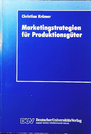 Image du vendeur pour Marketingstrategien fr Produktionsgter. mis en vente par Antiquariat Bookfarm