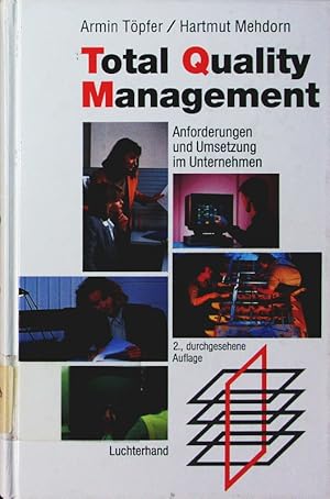 Bild des Verkufers fr Total quality management. Anforderungen und Umsetzung im Unternehmen. zum Verkauf von Antiquariat Bookfarm