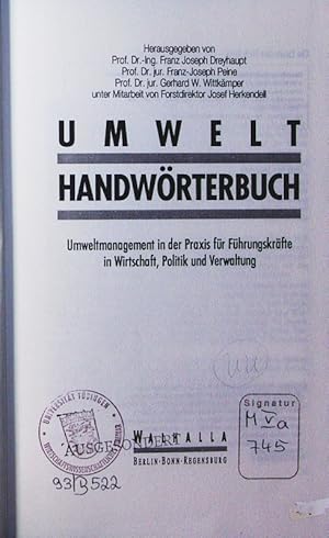 Immagine del venditore per Umwelt-Handwrterbuch. Umweltmanagement in der Praxis fr Fhrungskrfte in Wirtschaft, Politik und Verwaltung. venduto da Antiquariat Bookfarm