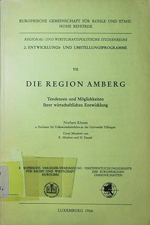 Bild des Verkufers fr Die Region Amberg. Tendenzen und Mglichkeiten ihrer wirtschaftlichen Entwicklung. zum Verkauf von Antiquariat Bookfarm