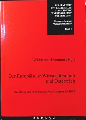 Seller image for Der europische Wirtschaftsraum und sterreich. rechtliche und konomische Auswirkungen des EWR. for sale by Antiquariat Bookfarm