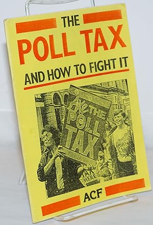 Seller image for The poll tax and how to fight it for sale by Bolerium Books Inc.