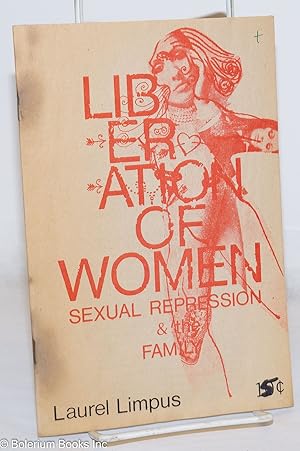 Seller image for Liberation of women: sexual repression & the family for sale by Bolerium Books Inc.