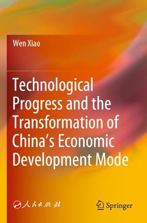 Bild des Verkufers fr Technological Progress and the Transformation of Chinas Economic Development Mode zum Verkauf von AHA-BUCH GmbH