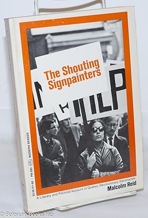 Seller image for The shouting signpainters; a literary and political account of Quebec revolutionary nationalism for sale by Bolerium Books Inc.