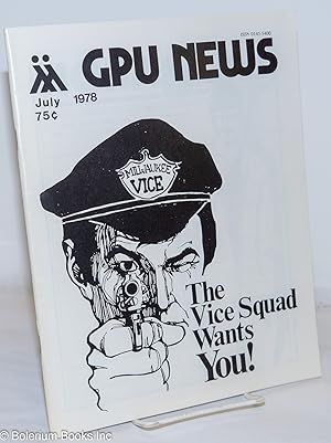 Imagen del vendedor de GPU News vol. 7, #10, July 1978: The Vice Squad Wants You! a la venta por Bolerium Books Inc.