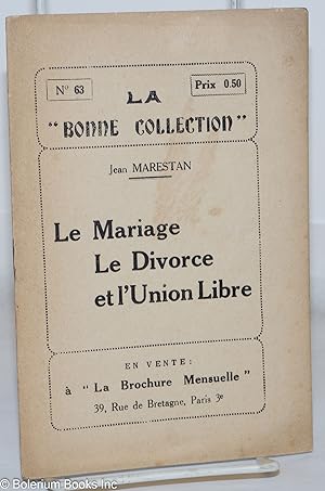 Imagen del vendedor de Le Mariage, Le Divorce, et l'Union Libre a la venta por Bolerium Books Inc.