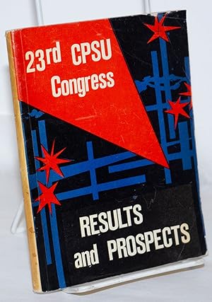 Bild des Verkufers fr 23rd Congress of the CPSU; Results and Prospects of Political, Economic and Cultural Development of the USSR zum Verkauf von Bolerium Books Inc.