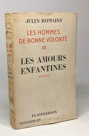 Image du vendeur pour Les amours enfantines - les hommes de bonne volont III mis en vente par crealivres