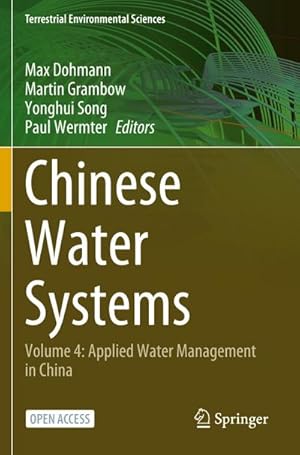 Bild des Verkufers fr Chinese Water Systems : Volume 4: Applied Water Management in China zum Verkauf von AHA-BUCH GmbH