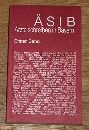 ÄSIB. Ärzte schreiben in Bayern. Erster (1.) Band.