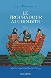 Bild des Verkufers fr Le Troubadour Alchimiste zum Verkauf von RECYCLIVRE