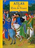 Seller image for Atlas Des Rois De France for sale by RECYCLIVRE