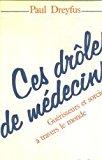 Bild des Verkufers fr Ces Drles De Mdecins : Gurisseurs Et Sorciers  Travers Le Monde zum Verkauf von RECYCLIVRE