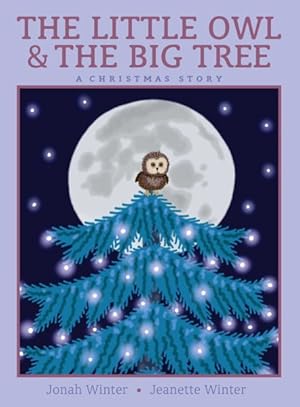 Immagine del venditore per Little Owl & The Big Tree : A Christmas Story venduto da GreatBookPrices