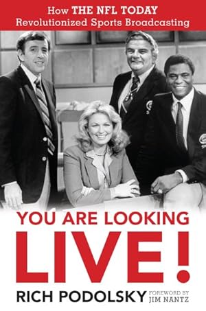 Seller image for You Are Looking Live! : How the NFL Today Revolutionized Sports Broadcasting for sale by GreatBookPrices